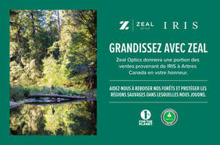 Zeal Optics donnera une portion des venets provenant de IRIS à Arbres Canada en votre honneur