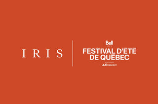 IRIS AU FESTIVAL D’ÉTÉ DE QUÉBEC